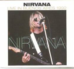 Nirvana : Live in Buenos Aires 1992